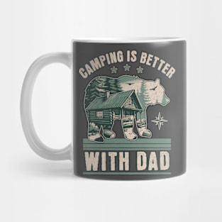 CAMPING IS BETTER WITH DAD Mug